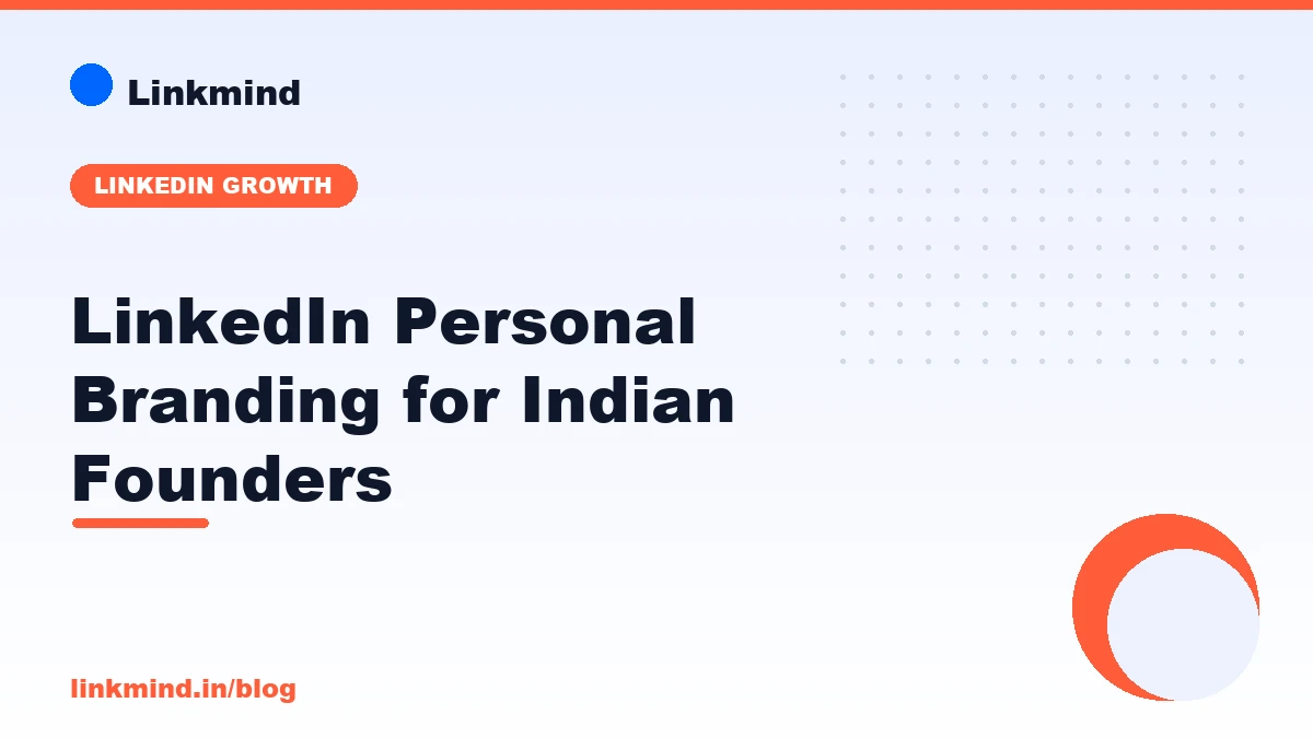 LinkedIn Personal Branding for Indian Founders: The Complete Playbook